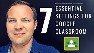 7 essential settings for Google Classroom dont forget these [upl. by Corina426]