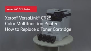 Xerox Versalink C625 Color Multifunction Printer  How to Replace a Toner Cartridge [upl. by Tibold]