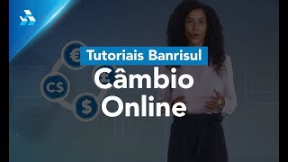 Tutoriais Banrisul Câmbio Online Banrisul [upl. by Lubow]