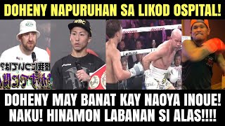 Doheny Nagsalita na Harapang Banat Kay Inoue Labanan mo si Casimero ALAS Napa React [upl. by Pollack]