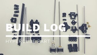 HyperCube Build Part 2 X Y Z Assembly [upl. by Furr]