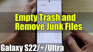 Galaxy S22S22Ultra How to EMPTY TRASH and Remove Junk Files [upl. by Maggie]