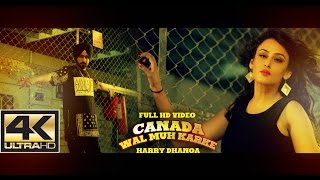 Canada Wal Muh Karke  Harry Dhanoa  Latest Punjabi Song  Mp4 Music [upl. by Cheshire905]