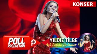 Yıldız Tilbe  Aşk Laftan Anlamaz Ki  Harbiye Açık Hava Konseri [upl. by Nylram458]