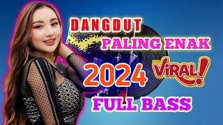 DANGDUT PALING ENAK FULL BASSLAGU DANGDUT PALING POPULER [upl. by Abbe352]