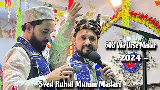 एक ठोकर मार कर मुर्दे को जिंदा कर दिया  608 Wa Urs e Qutbul Madar Madarul Alamin 💓Syed Ruhul Munim [upl. by Siravrat]