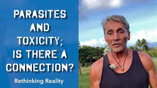 Rethinking Reality Parasites and Toxicity Is There A Connection  Dr Robert Cassar [upl. by Eldnik]