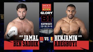 GLORY 81 Jamal Ben Saddik v Benjamin Adegbuyi [upl. by Rinee141]