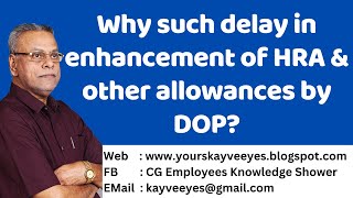 Why such delay in enhancement of HRA amp other allowances by DOP [upl. by Carolle650]