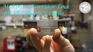 MT8  Making a Carriage Lock for my Sieg SC3 minilathe By Andrew Whale [upl. by Honorine873]