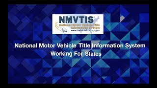 National Motor Vehicle Title Information System  Working for States [upl. by Xever]