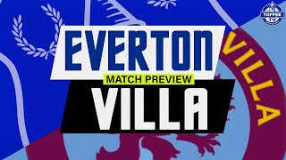 Everton v Aston Villa  Match Preview [upl. by Wunder]