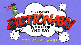 BBCo NFT Dictionary Ep 1 GMI WAGMI NGMI [upl. by Notlih]