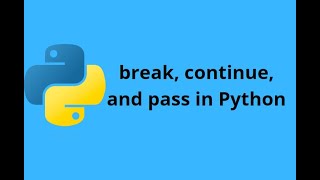 BREAK AND CONTINUE STATEMENT  Python Tutorial  Day 17 [upl. by Idnac]