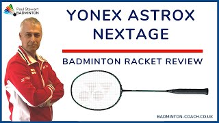 Yonex Astrox Nextage Badminton Racket Review [upl. by Sirdi]