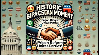 Historic Bipartisan Moment 😮  Prison Reform Unites Parties 🤝 [upl. by Enilesor]