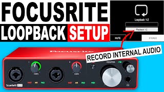 Focusrite Loopback Setup  How To Record Internal Audio [upl. by Enelyk]