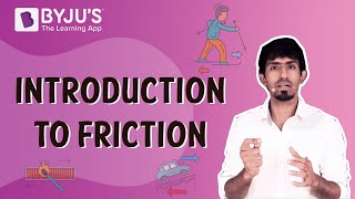 Introduction to Friction  Class 8 I Learn with BYJUS [upl. by Dede]