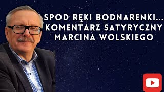 Spod ręki Bodnarenki  marcinwolski komentarz satyryczny [upl. by Calysta]