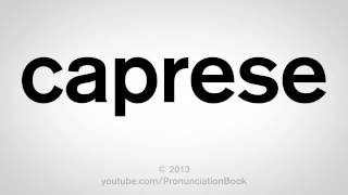 How to Pronounce Caprese [upl. by Aleris]