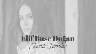 Elif Buse Doğan  Akustik Türküler [upl. by Nnaaihtnyc]