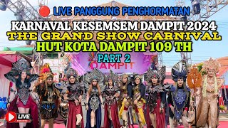 🔴LIVE KARNAVAL KESEMSEM KELURAHAN DAMPIT KECDAMPIT KABMALANG 2024 PART 2 [upl. by Nanam258]