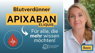 Apixaban  Eliquis Basic  Ihre Dosis Wissen ➡️ Für eine optimale und sichere Wirkung [upl. by Jerrine]