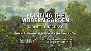 PAINTING THE MODERN GARDEN  EXHIBITION ON SCREEN  OFFICIAL TRAILER [upl. by Sondra]