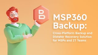 MSP360 Backup A Powerful CrossPlatform Backup and Disaster Recovery Solution [upl. by Sinnylg919]