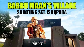 Babbu Maans Village  Ishqpura  Shooting Set [upl. by Gibbeon]