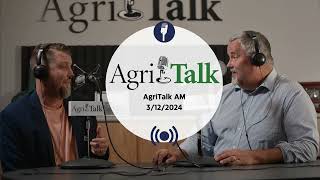 AgriTalk AM  March 122024 [upl. by Bethina]