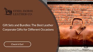 Gift Sets and Bundles The Best Leather Corporate Gifts for Different Occasions [upl. by Nnawtna98]