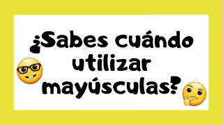 🤓 Reglas para el USO de las MAYÚSCULAS 👩🏻‍🏫 [upl. by Lyrad444]