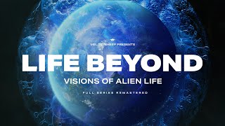 LIFE BEYOND Visions of Alien Life Full Documentary Remastered 4K [upl. by Anelahs49]