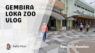 Raffa Vlog  GEMBIRA LOKA ZOO Eps 01 [upl. by Valera]