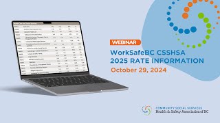 WorkSafeBC CSSHSA 2025 Rate Information Webinar [upl. by Ondrej]