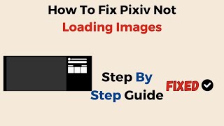 How To Fix Pixiv Not Loading Images [upl. by Sand]