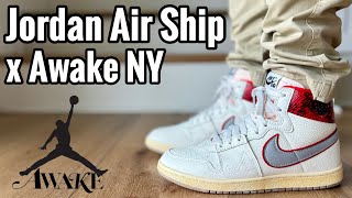 Jordan Air Ship x Awake NY “Where I’m From” Review amp On Feet [upl. by Zea]