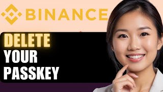 How to Delete a Passkey on Binance in 2024 StepbyStep Guide [upl. by Odlauso92]