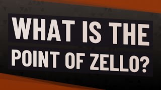 What is the point of Zello [upl. by Ilrahc]