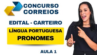 PRONOMES AULA 1  PORTUGUÊS  CONCURSO DOS CORREIOS  EDITAL CARTEIRO [upl. by Deana]