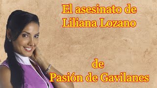 El asesinato de Liliana Lozano de Pasión de Gavilanes [upl. by Harry]