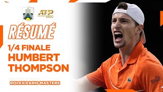 RÉSUMÉ Humbert vs Thompson 14 finale  Rolex Paris Masters 2024 [upl. by Rowland604]