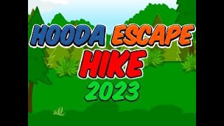 Hooda Escape Hike 2023  Walkthrough  Hints  Cheats [upl. by Brittany]