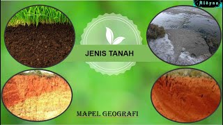 Jenis Tanah  Materi Geografi tentang Jenis Tanah  Jenis Tanah dan Persebarannya [upl. by Beitris]