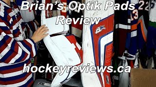 Brians Optik Goalie Pads Review The Best Pads Ive Ever Worn [upl. by Aphra]