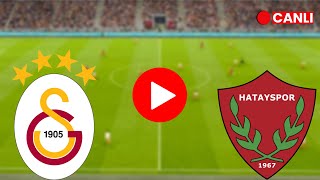 🔴GALATASARAY HATAYSPOR MAÇINI CANLI İZLE EFOOTBALL [upl. by Ttennaj]