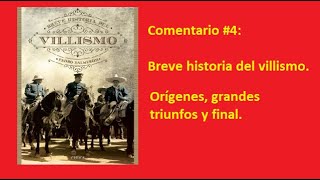 Breve historia del villismo  Comentario 4 [upl. by Midas465]