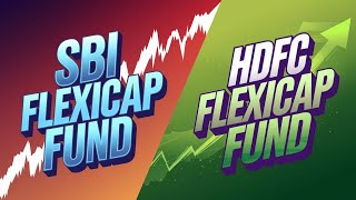 hdfc flexi cap fund vs sbi flexi cap fund [upl. by Manfred]