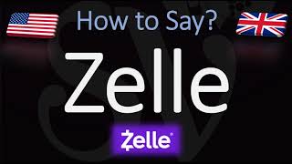 How to Pronounce Zelle CORRECTLY Zelle Banking App [upl. by Lateh]